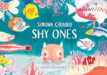 Shy Ones - Simona Ciraolo (Hardback) 01-08-2020 