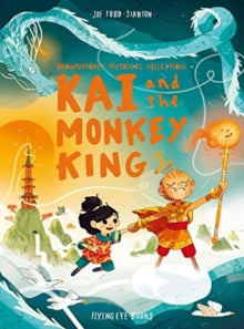 Brownstone's Mythical Collection  Kai and the Monkey King - Joe Todd Stanton (Paperback) 01-09-2020 