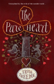 The Pure Heart - Trudi Tweedie (Paperback) 06-02-2020 