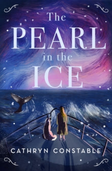 The Pearl in the Ice - Cathryn Constable (Paperback) 07-11-2019 