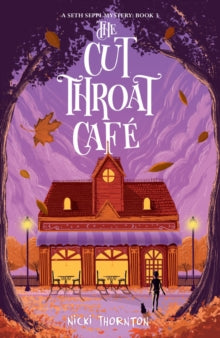 Seth Seppi Mystery 3 The Cut-Throat Cafe - Nicki Thornton (Paperback) 02-04-2020 