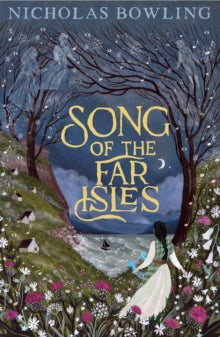 Song of the Far Isles - Nicholas Bowling (Paperback) 01-07-2021 