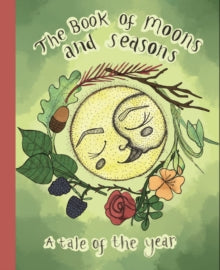 The Book Of Moons And Seasons - Hannah McDonald (Paperback) 24-05-2022 