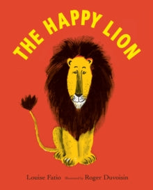 The Happy Lion  The Happy Lion - Roger Duvoisin; Louise Fatio (Paperback) 06-06-2019 Winner of Caldecott Medal 1947. Runner-up for Caldecott Honor 1966.