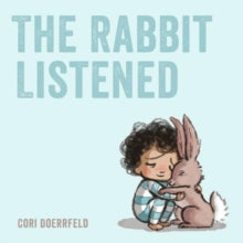 The Rabbit Listened - Cori Doerrfeld; Cori Doerrfeld (Paperback) 04-06-2020 Runner-up for Teach Early Years Award 2019.
