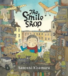 The Smile Shop - Satoshi Kitamura; Satoshi Kitamura (Hardback) 01-08-2020 