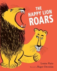 The Happy Lion  The Happy Lion Roars - Roger Duvoisin (Hardback) 01-06-2020 
