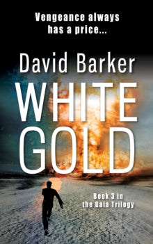 Gaia Trilogy  White Gold - David Barker (Paperback) 09-05-2019 