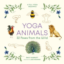 Yoga Animals: 32 Poses from the Wild - Emily Sharratt; Jade Mosinski (Hardback) 28-10-2021 