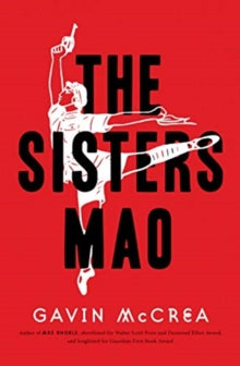 The Sisters Mao: a novel - Gavin McCrea (Hardback) 09-09-2021 