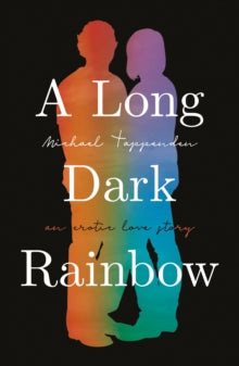 A Long Dark Rainbow - Michael Tappenden (Paperback) 28-09-2019 