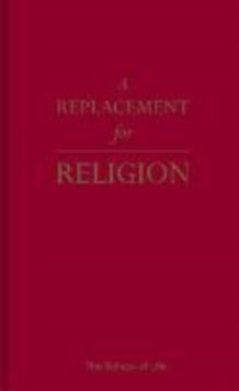 A Replacement for Religion - The School of Life (Hardback) 17-10-2019 