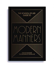 The School of Life Guide to Modern Manners - The School of Life (Hardback) 19-09-2019 