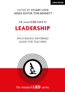 The researchED Guide to Leadership: An evidence-informed guide for teachers - Stuart Lock (Paperback) 17-11-2020 