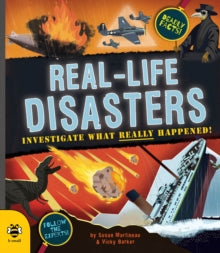 Real Life  Real-life Disasters: Investigate What Really Happened! - Susan Martineau; Vicky Barker (Art Director, b small publishing) (Paperback) 01-05-2020 