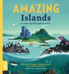 Our Amazing World  Amazing Islands: 100+ Places That Will Boggle Your Mind - Sabrina Weiss; Kerry Hyndman (Hardback) 04-06-2020 