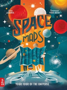 Space Maps: Your Tour of the Universe - Lara Albanese; Tommaso Vidus Rosin (Hardback) 03-09-2020 