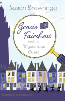 Gracie Fairshaw and the Mysterious Guest - Susan Brownrigg; Jenny Czerwonka (Paperback) 02-07-2020 