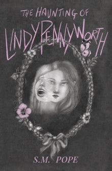 The Haunting of Lindy Pennyworth - Sam Pope (Paperback) 07-10-2021 