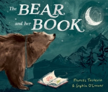 The Bear and Her Book - Frances Tosdevin; Sophia O'Connor (Paperback) 07-10-2021 