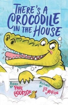 There's a Crocodile in the House - Paul Cookson; Liz Million (Paperback) 06-02-2020 