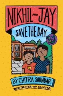 Nikhil and Jay  Nikhil and Jay Save the Day - Chitra Soundar; Soofiya (Paperback) 05-08-2021 