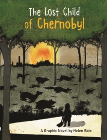 The Lost Child of Chernobyl - Helen Bate (Hardback) 08-04-2021 