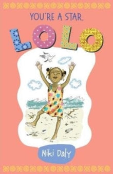 Lolo Stories  You're a Star, Lolo - Niki Daly (Paperback) 06-08-2020 