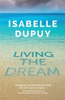 Living the Dream - Isabelle Dupuy (Paperback) 24-06-2021 