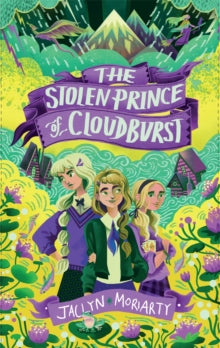 The Stolen Prince Of Cloudburst - Jaclyn Moriarty (Hardback) 30-09-2021 