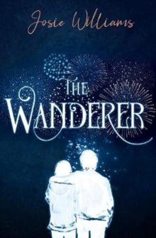 The Wanderer - Josie Williams (Paperback) 07-10-2021 