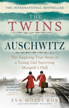The Twins of Auschwitz: The inspiring true story of a young girl surviving Mengele's hell - Eva Mozes Kor; Lisa Rojany Buccieri (Paperback) 06-08-2020 