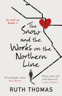 The Snow and the Works on the Northern Line - Ruth Thomas (Paperback) 07-01-2021 