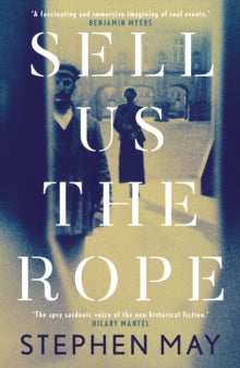 Sell Us the Rope - Stephen May (Paperback) 01-03-2022 