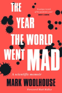 The Year the World Went Mad: A Scientific Memoir - Mark Woolhouse; Matt Ridley (Hardback) 24-02-2022 