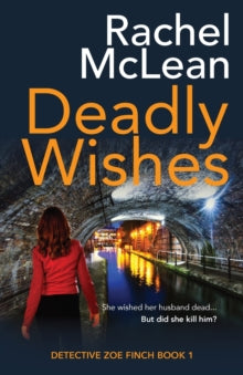 Detective Zoe Finch 1 Deadly Wishes - Rachel Mclean (Paperback) 15-07-2020 