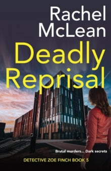 Detective Zoe Finch 5 Deadly Reprisal - Rachel McLean (Paperback) 28-02-2021 