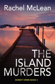 Dorset Crime 3 The Island Murders - Rachel McLean (Paperback) 12-08-2021 
