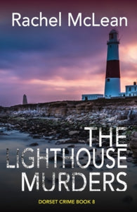 Dorset Crime 8 The Lighthouse Murders - Rachel McLean (Paperback) 27-04-2023 