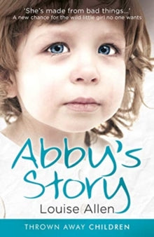 Thrown Away Children  Abby's Story - Louise Allen; Theresa McEvoy (Paperback) 20-08-2020 