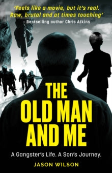 The Old Man And Me - Jason Wilson (Paperback) 03-03-2022 