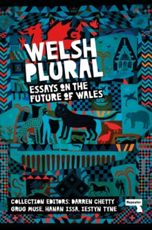 Welsh (Plural): Essays on the Future of Wales - Darren Chetty (Paperback) 08-03-2022 