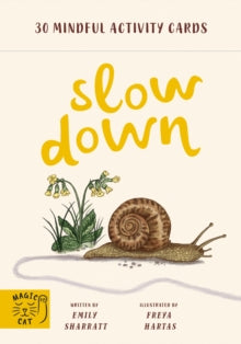 Slow Down: 30 mindful activity cards - Emily Sharratt; Freya Hartas (Cards) 29-04-2021 