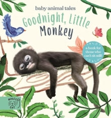 Baby Animal Tales  Goodnight, Little Monkey: A book for those who can't sit still - Amanda Wood; Bec Winnel; Vicki Chu (Hardback) 03-02-2022 