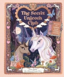 The Secret Unicorn Club: Discover the Hidden Book within a Book! - Emma Roberts; Rae Ritchie; Tomislav Tomic (Hardback) 04-08-2022 