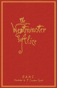 The Westminster Alice - Saki; F. Carruthers Gould (Paperback) 30-06-2021 