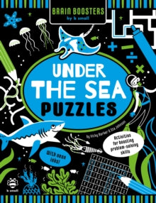 Brain Boosters by b small  Under the Sea Puzzles: Activities for Boosting Problem-Solving Skills - Vicky Barker; Vicky Barker (Art Director, b small publishing); Ste Johnson (Paperback) 01-10-2021 