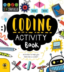STEM Starters for Kids  Coding Activity Book: Activities to Help You Think Like a Coder! - Jenny Jacoby; Vicky Barker (Paperback) 03-01-2022 