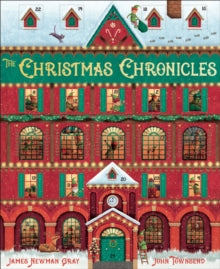 The Christmas Chronicles  The Christmas Chronicles - John Townsend; James Newman Gray (Hardback) 28-10-2021 