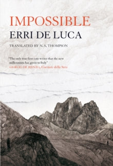 Impossible - Erri De Luca; N.S. Thompson (Hardback) 23-06-2022 